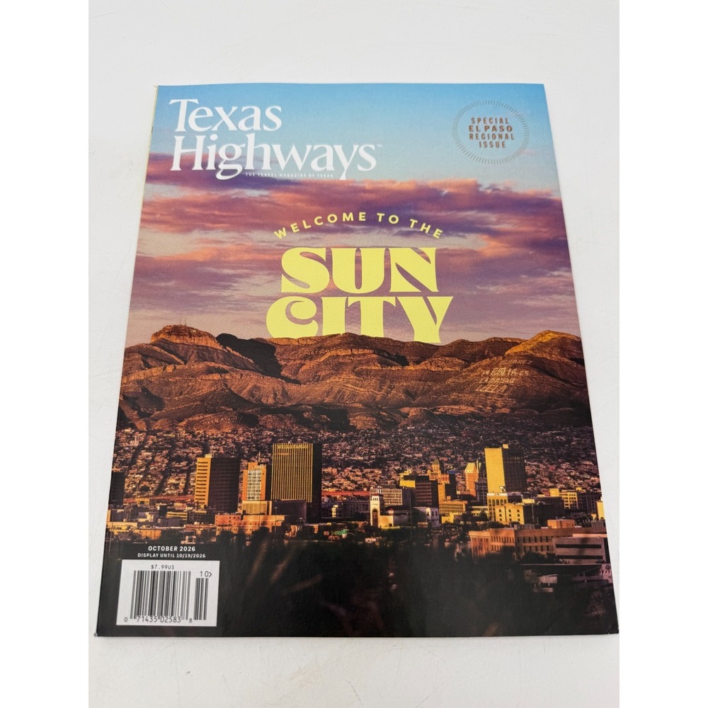 Texas Highways Magazine Oct 2026 Welcome to the Sun City El Paso Regional Issue